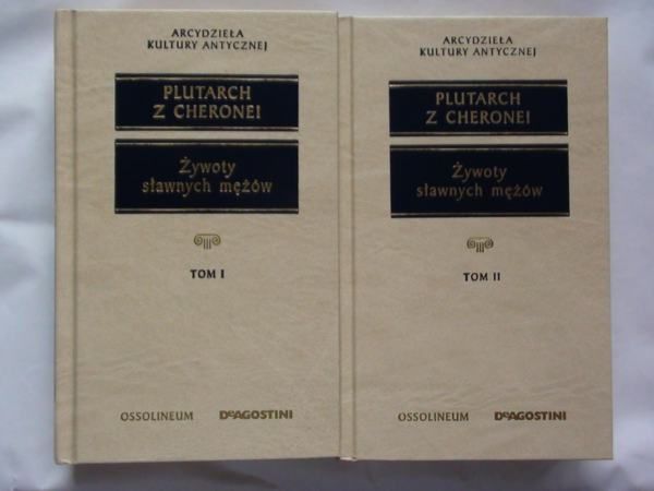 Plutarch z Cheronei - Żywoty sławnych mężów Tom I-II