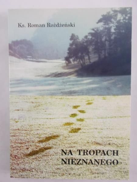 Różdżeński Roman - Na tropach nieznanego