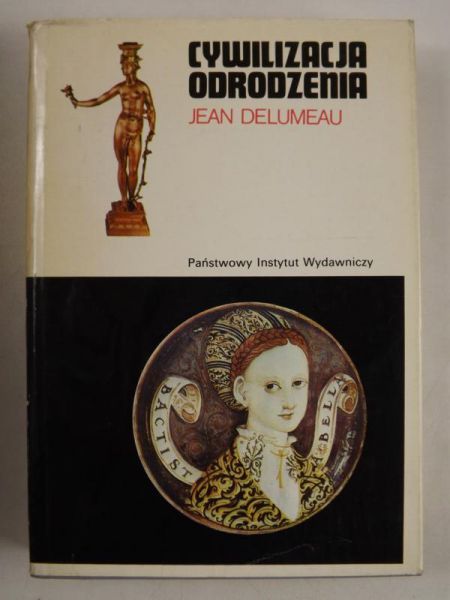 Delumeau Jean - Cywilizacja Odrodzenia