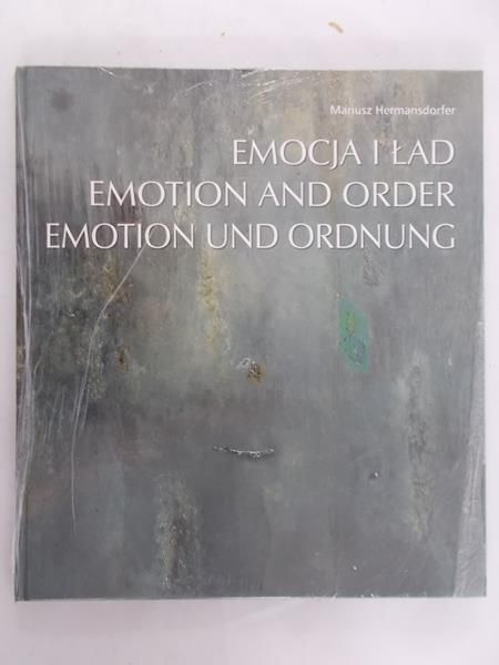 Hermansdorfer Mariusz - Emocja i ład. Emotion and Order. Emotion und Ordnung, Nowa