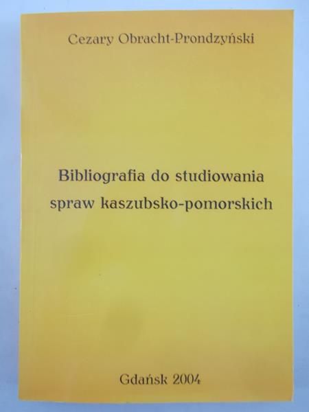 Obracht-Prondzyński Cezary - Bibliografia do studiowania spraw kaszubsko-pomorskich