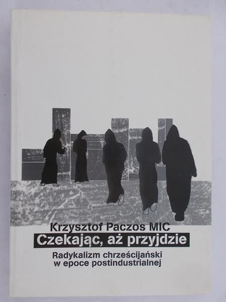 Paczos Krzysztof - Czekając, aż przyjdzie