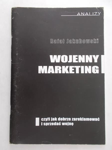Jakubowski Rafał - Wojenny marketing