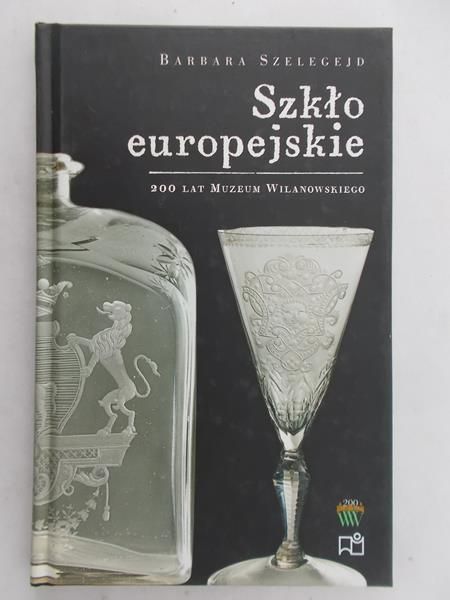 Szelegejd Barbara - Szkło europejskie, Nowa
