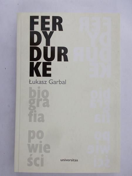 Garbal Łukasz - Ferdydurke. Biografia powieści