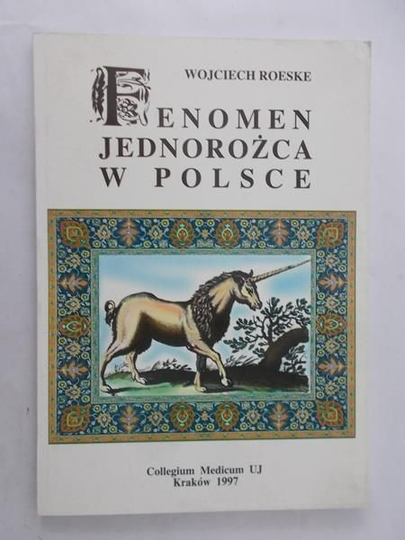 Roeske Wojciech - Fenomen jednorożca w Polsce