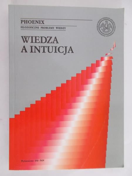 Motycka Alina (red.) - Wiedza a intuicja