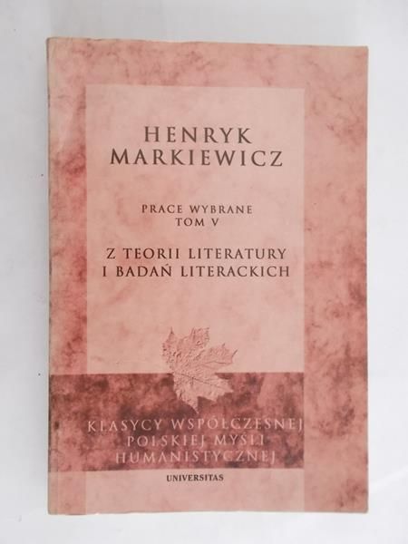 Markiewicz Henryk - Z teorii literatury i badań literackich, Tom V