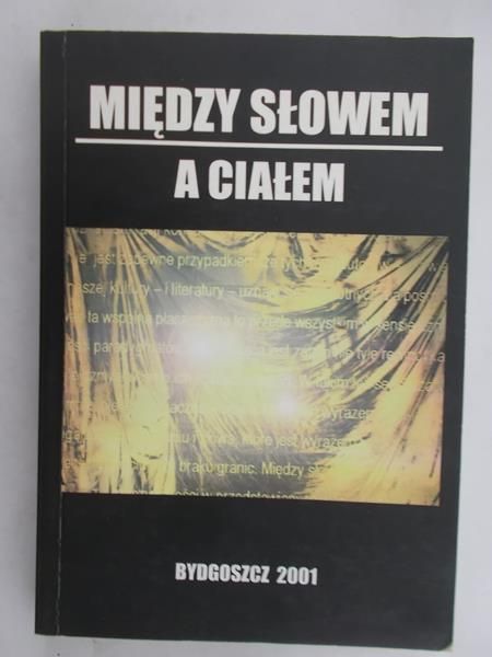 Wiśniewska Lidia - Między słowem a ciałem