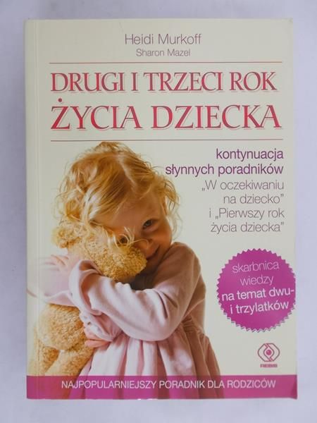 Murkoff Heidi - Drugi i trzeci rok życia dziecka