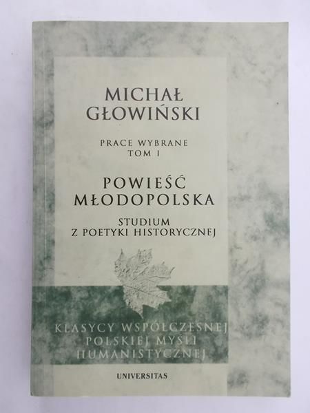 Głowiński Michał - Prace wybrane Tom I Powieść Młodopolska, Nowa
