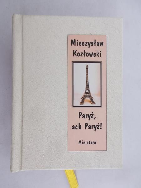 Kozłowski Mieczysław - Paryż, ach Paryż!