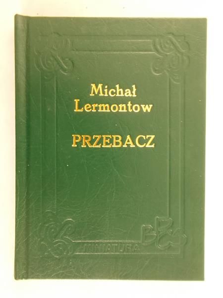 Lermontow Michał - Przebacz