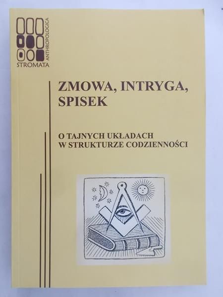 Łęńska-Bąk Katarzyna - Zmowa, intryga, spisek. O tajnych układach w strukturze codzienności, Nowa