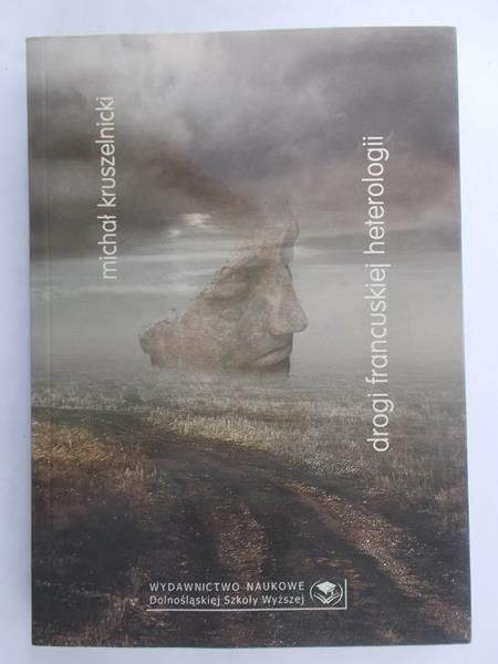 Kruszelnicki Michał - Drogi francuskiej heterologii