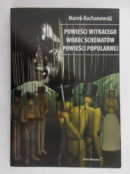 Kochanowski Marek - Powieść Witkacego wobec schematów powieści popularnej