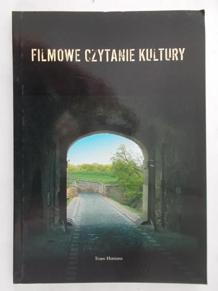 Kisielewska Alicja (red.) - Filmowe czytanie kultury