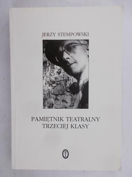Stempowski Jerzy - Pamiętnik teatralny trzeciej klasy