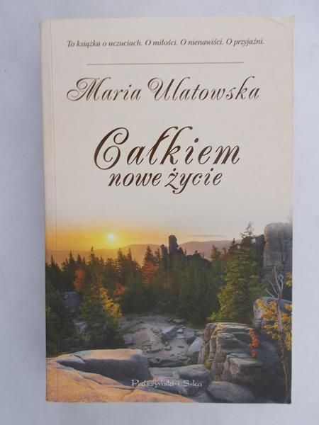Ulatowska Maria - Całkiem nowe życie