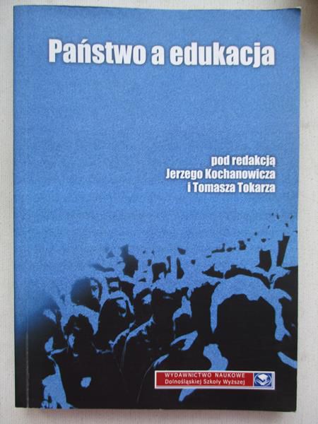 Kochanowicz Jerzy (red.) - Państwo a edukacja