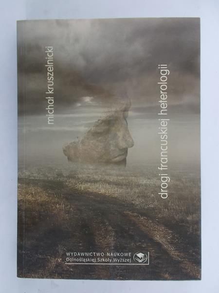 Kruszelnicki Michał - Drogi francuskiej heterologii