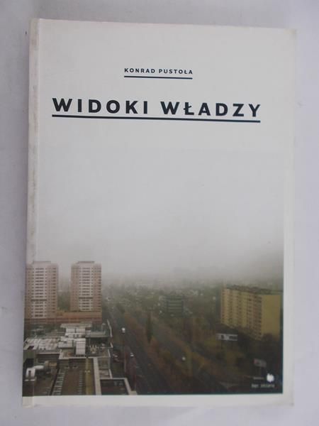 Pustoła Konrad - Widoki władzy