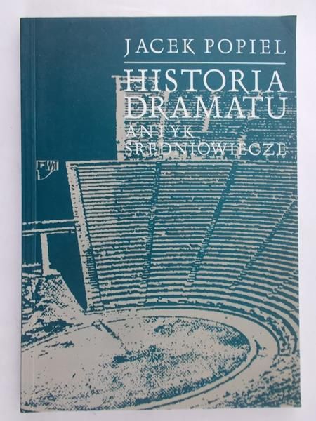 Popiel Jacek - Historia Dramatu, antyk średniowiecze