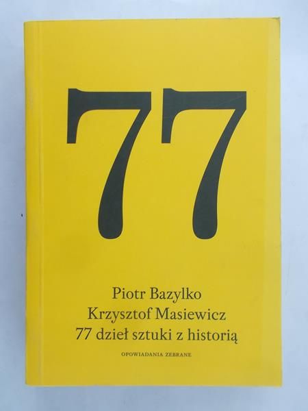 Bazylko Piotr - 77 dzieł sztuki z historią
