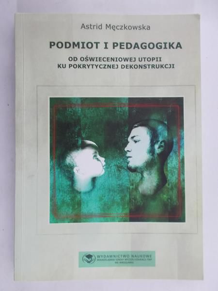 Męczkowska Astrid - Podmiot i pedagogika