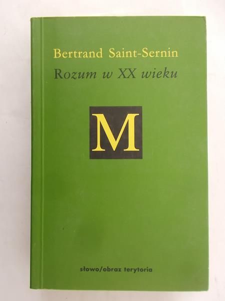 Saint-Sernin Bertrand - Rozum w XX wieku