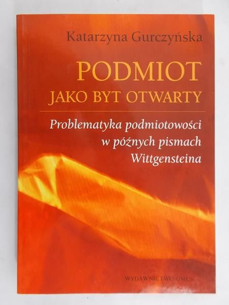 Gurczyńska Katarzyna - Podmiot jako byt otwarty