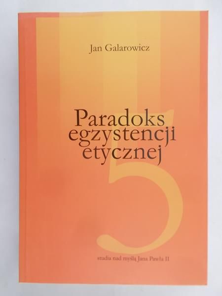 Galarowicz Jan - Paradoks egzystencjalny etycznej, Nowa