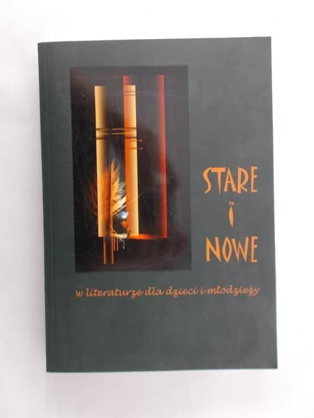 Olszewska Bożena - "Stare" i "Nowe" w literaturze dla dzieci i młodzieży