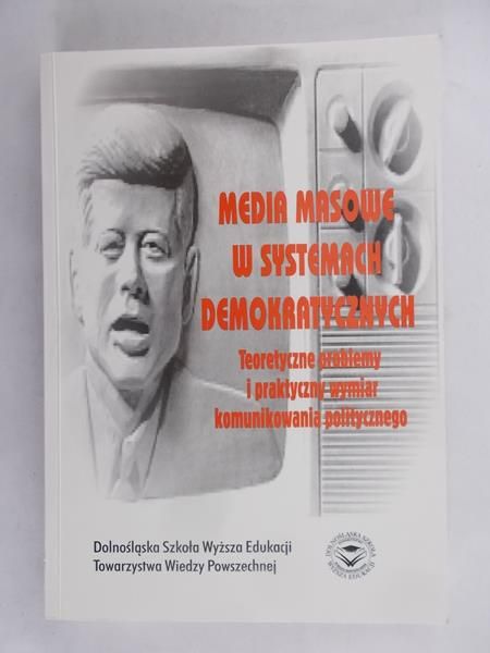 Dobek-Ostrowska Bogusława (red.) - Media masowe w systemach demokratycznych, nowa