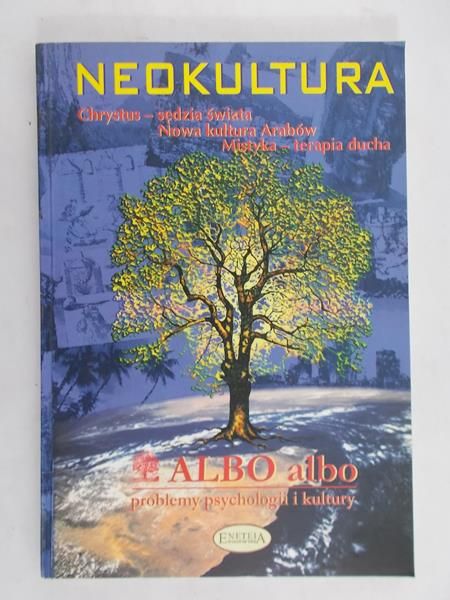 Karpowicz Joanna (red.) - Albo albo. Problemy psychologii i kultury. Neokultura