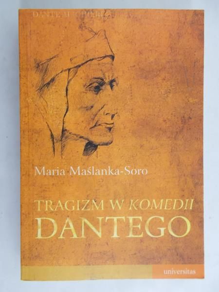 Maślanka-Soro Maria - Tragizm w Komedii Dantego
