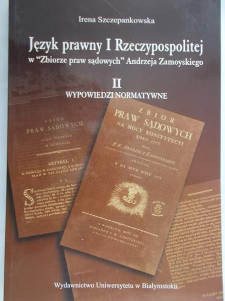 Szczepanowska Irena - Język prawny I Rzeczypospolitej , TOM II