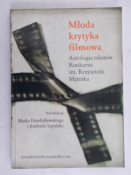 Hendrykowski Marek (red.) - Młoda krytyka filmowa  NOWA