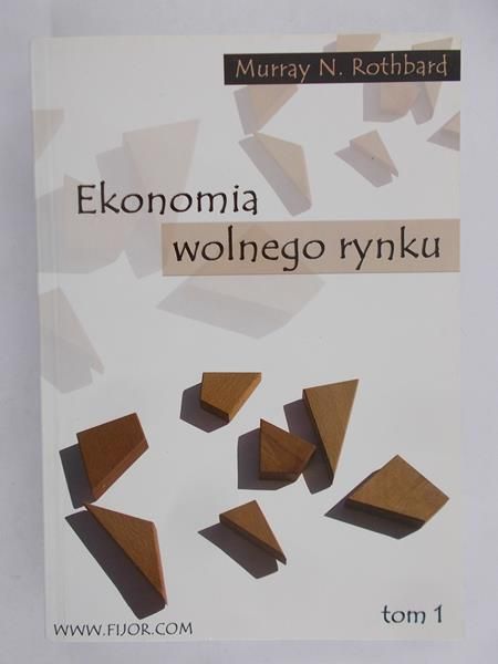 Rothbard Murray N. - Ekonomia wolnego rynku, Tom I