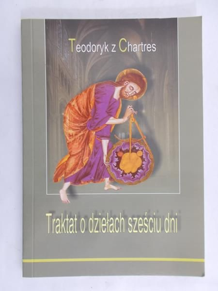 Teodoryk z Chartres - Traktat o dziełach sześciu dni, Nowa