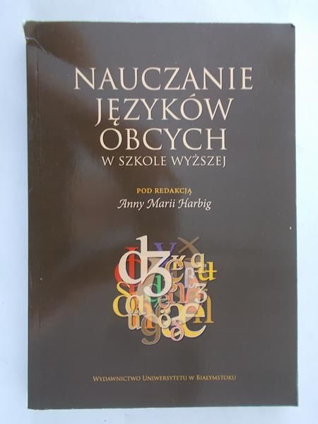 Harbig Anna M. (red.) - Nauczanie języków obcych w szkole wyższej