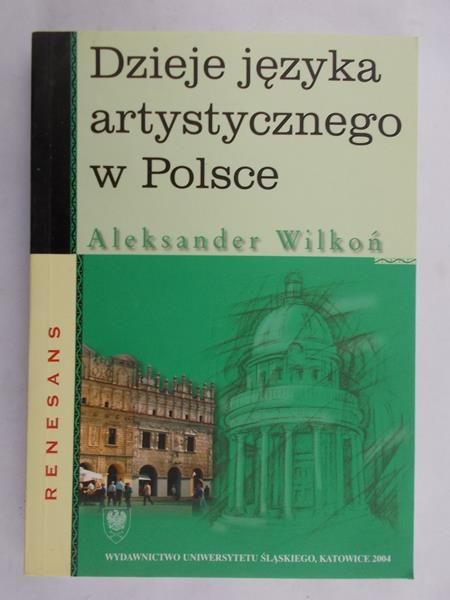 Wilkoń Aleksander - Dzieje języka artystycznego w Polsce