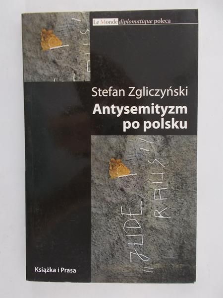 Zgliczyński Stefan - Antysemityzm po polsku