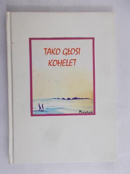 Milczarek Sylwester (przekł.) - Tako głosi Kohelet