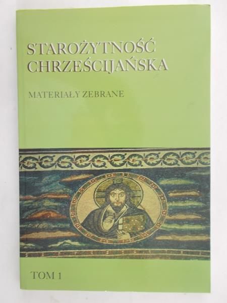 Kałużny Józef Cezary - Starożytność chrześcijańska. Materiały zebrane