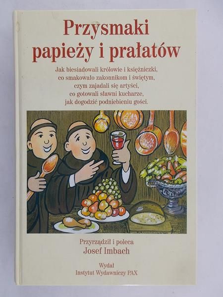 Imbach Josef - Przysmaki papiezy i prałatów