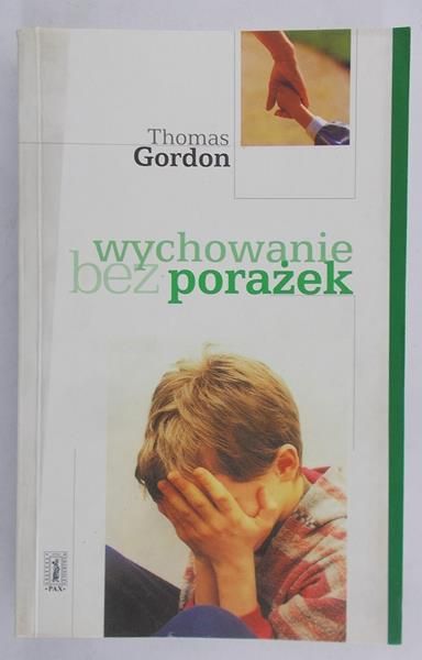 Gordon Thomas - Wychowanie bez porażek