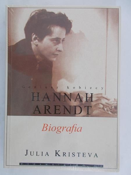 Kristeva Julia - Geniusz kobiecy. Hannah Arendt. Biografia, Nowa