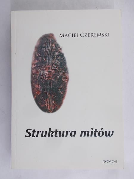 Czeremski Maciej  - Struktura mitów