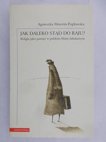 Morstin-Popławska Agnieszka - Jak daleko stąd do raju?